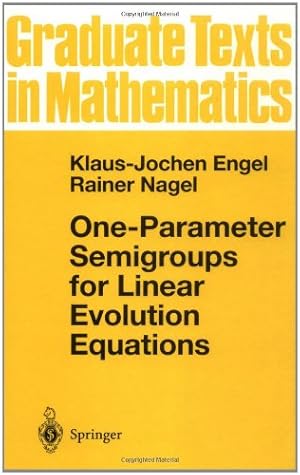 Seller image for One-Parameter Semigroups for Linear Evolution Equations (Graduate Texts in Mathematics (194)) by Engel, Klaus-Jochen, Nagel, Rainer [Hardcover ] for sale by booksXpress