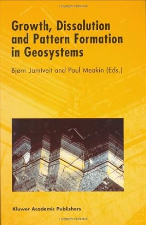 Imagen del vendedor de Growth, Dissolution and Pattern Formation in Geosystems [Hardcover ] a la venta por booksXpress