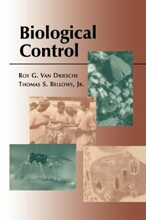 Image du vendeur pour Biological Control by Thomas S. Bellows Jr., Roy G. Van Driesche [Paperback ] mis en vente par booksXpress