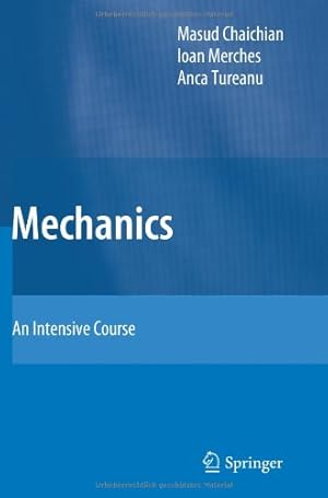 Image du vendeur pour Mechanics: An Intensive Course by Chaichian, Masud [Paperback ] mis en vente par booksXpress