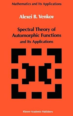 Immagine del venditore per Spectral Theory of Automorphic Functions: and Its Applications (Mathematics and its Applications) by Venkov, A.B. [Hardcover ] venduto da booksXpress