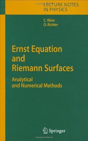 Immagine del venditore per Ernst Equation and Riemann Surfaces: Analytical and Numerical Methods (Lecture Notes in Physics (685)) by Klein, Christian, Richter, Olaf [Hardcover ] venduto da booksXpress