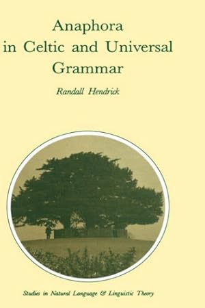 Imagen del vendedor de Anaphora in Celtic and Universal Grammar (Studies in Natural Language and Linguistic Theory) by Hendrick, R. [Hardcover ] a la venta por booksXpress