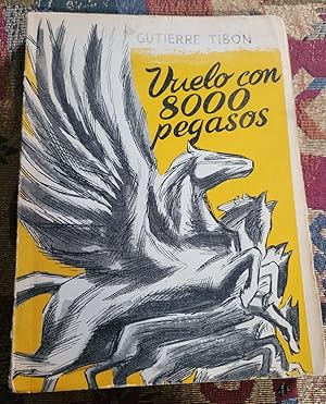 Bild des Verkufers fr Vuelos con 8000 Pegasos Un Viaje a Europa A Medios del Siglo XX zum Verkauf von Casa Camino Real