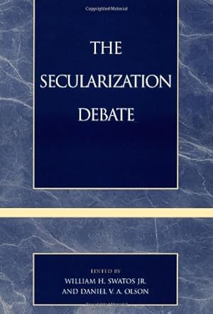 Seller image for The Secularization Debate by Swatos Jr., William H., Olson, Daniel V. A. [Paperback ] for sale by booksXpress