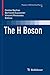 Seller image for The H Boson (Progress in Mathematical Physics) [Soft Cover ] for sale by booksXpress