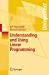 Seller image for Understanding and Using Linear Programming (Universitext) by Matousek, Jiri, Gärtner, Bernd [Paperback ] for sale by booksXpress