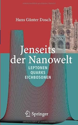 Seller image for Jenseits der Nanowelt: Leptonen, Quarks und Eichbosonen (German Edition) by Dosch, Hans Günter [Hardcover ] for sale by booksXpress