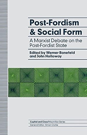 Imagen del vendedor de Post - Fordism and Social Form: A Marxist debate on the Post - Fordist State (Capital & Class Series) [Paperback ] a la venta por booksXpress