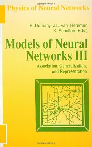 Image du vendeur pour Models of Neural Networks III: Association, Generalization, and Representation (Physics of Neural Networks) (Vol 3) [Hardcover ] mis en vente par booksXpress