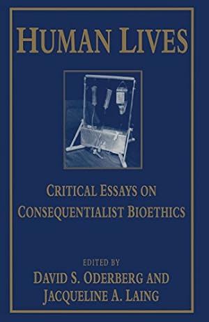 Image du vendeur pour Human Lives: Critical Essays on Consequentialist Bioethics [Paperback ] mis en vente par booksXpress