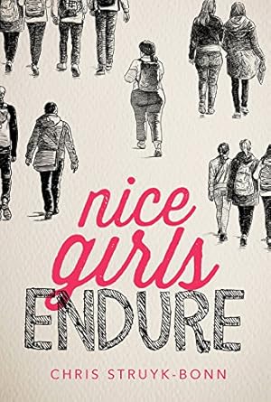 Seller image for Nice Girls Endure by Struyk-Bonn, Chris [Hardcover ] for sale by booksXpress