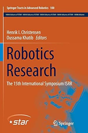 Seller image for Robotics Research: The 15th International Symposium ISRR (Springer Tracts in Advanced Robotics) [Paperback ] for sale by booksXpress