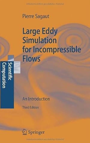 Imagen del vendedor de Large Eddy Simulation for Incompressible Flows: An Introduction (Scientific Computation) by Sagaut, P. [Hardcover ] a la venta por booksXpress