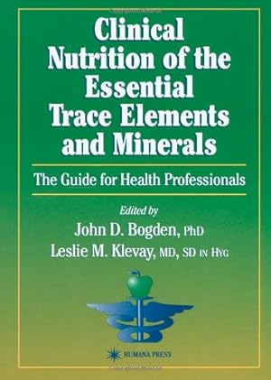 Seller image for Clinical Nutrition of the Essential Trace Elements and Minerals (Nutrition and Health) [Paperback ] for sale by booksXpress