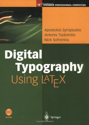 Seller image for Digital Typography Using LaTeX by Syropoulos, Apostolos, Tsolomitis, Antonis, Sofroniou, Nick [Paperback ] for sale by booksXpress