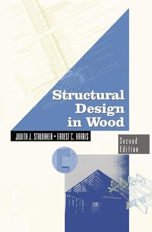 Seller image for Structural Design in Wood (VNR Structural Engineering Series) by Stalnaker, Judith, Harris, Ernest [Hardcover ] for sale by booksXpress