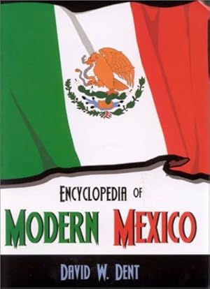 Seller image for Encyclopedia of Modern Mexico by Dent, David W. [Hardcover ] for sale by booksXpress