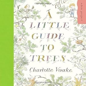 Seller image for A Little Guide to Trees (Eden Project) by Voake, Charlotte, Elworthy, Jo, Petty, Kate [Paperback ] for sale by booksXpress