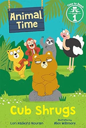 Seller image for Cub Shrugs (Animal Time: Time to Read, Level 1) by Houran, Lori Haskins [Paperback ] for sale by booksXpress