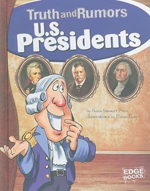 Immagine del venditore per U.S. Presidents: Truth and Rumors by Price, Sean Stewart [Library Binding ] venduto da booksXpress
