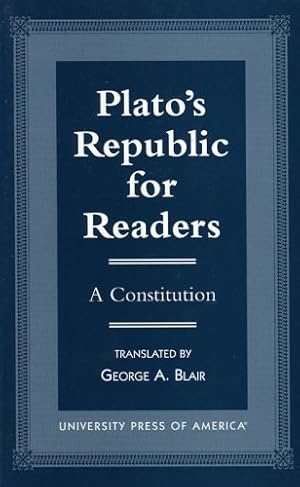 Seller image for Plato's Republic for Readers: A Constitution by Blair, George A. [Paperback ] for sale by booksXpress