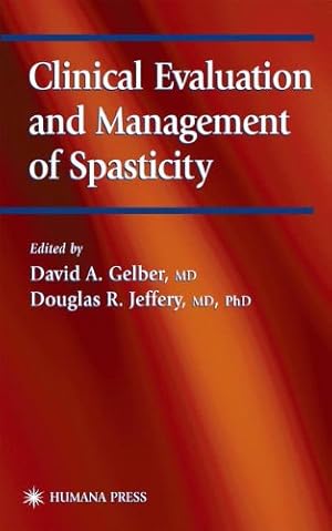 Seller image for Clinical Evaluation and Management of Spasticity (Current Clinical Neurology) by Gelber, David A. [Paperback ] for sale by booksXpress