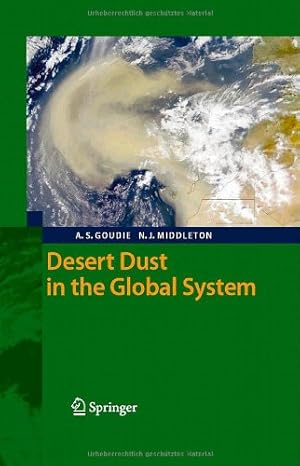 Seller image for Desert Dust in the Global System by Goudie, Andrew S., Middleton, Nicholas J. [Hardcover ] for sale by booksXpress