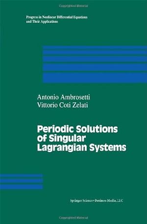 Seller image for Periodic Solutions of Singular Lagrangian Systems by Ambrosetti, A., Coti-Zelati, V. [Hardcover ] for sale by booksXpress