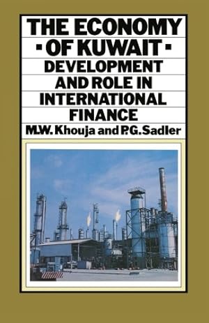 Imagen del vendedor de The Economy of Kuwait: Development and Role in International Finance by Khouja, M. W. [Paperback ] a la venta por booksXpress