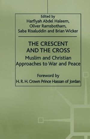 Seller image for The Crescent and the Cross: Muslim and Christian Approaches to War and Peace [Paperback ] for sale by booksXpress