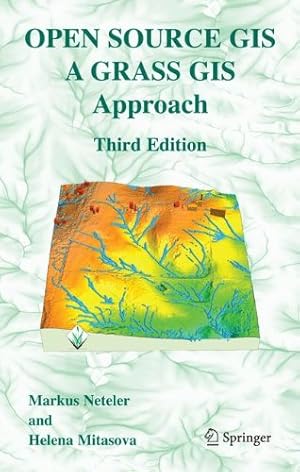 Immagine del venditore per Open Source GIS: A GRASS GIS Approach by Neteler, Markus, Mitasova, Helena [Hardcover ] venduto da booksXpress