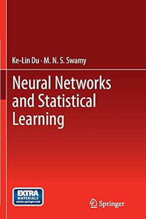 Seller image for Neural Networks and Statistical Learning by Du, Ke-Lin, Swamy, M. N. S. [Paperback ] for sale by booksXpress