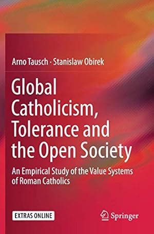 Seller image for Global Catholicism, Tolerance and the Open Society: An Empirical Study of the Value Systems of Roman Catholics by Tausch, Arno [Paperback ] for sale by booksXpress