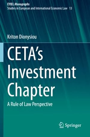 Imagen del vendedor de CETA's Investment Chapter: A Rule of Law Perspective (European Yearbook of International Economic Law, 13) by Dionysiou, Kriton [Paperback ] a la venta por booksXpress