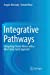 Seller image for Integrative Pathways: Navigating Chronic Illness with a Mind-Body-Spirit Approach by McGrady, Angele [Paperback ] for sale by booksXpress