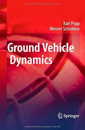 Seller image for Ground Vehicle Dynamics by Popp, Karl, Schiehlen, Werner [Hardcover ] for sale by booksXpress