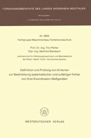 Image du vendeur pour Definition und Pr ¼fung von Kriterien zur Bestimmung systematischer und zuf ¤lliger Fehler von Drei-Koordinaten-Me  ger ¤ten (Forschungsberichte des Landes Nordrhein-Westfalen) (German Edition) by Pfeifer, Tilo [Paperback ] mis en vente par booksXpress