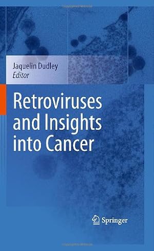 Seller image for Retroviruses and Insights into Cancer by Jaquelin Dudley [Hardcover ] for sale by booksXpress