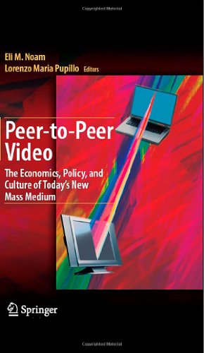 Immagine del venditore per Peer-to-Peer Video: The Economics, Policy, and Culture of Today's New Mass Medium [Hardcover ] venduto da booksXpress