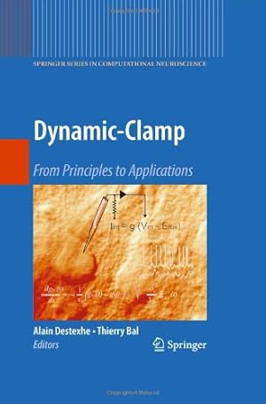 Image du vendeur pour Dynamic-Clamp: From Principles to Applications (Springer Series in Computational Neuroscience) [Hardcover ] mis en vente par booksXpress