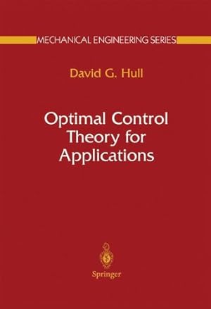 Seller image for Optimal Control Theory for Applications (Mechanical Engineering Series) by Hull, David G. [Paperback ] for sale by booksXpress