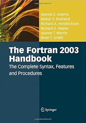 Image du vendeur pour The Fortran 2003 Handbook: The Complete Syntax, Features and Procedures by Adams, Jeanne C. C. [Paperback ] mis en vente par booksXpress
