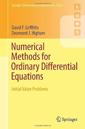 Seller image for Numerical Methods for Ordinary Differential Equations: Initial Value Problems (Springer Undergraduate Mathematics Series) by Griffiths, David F., Higham, Desmond J. [Paperback ] for sale by booksXpress