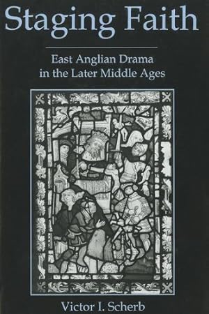 Image du vendeur pour Staging Faith: East Anglian Drama in the Later Middle Ages by Scherb, Victor I. [Hardcover ] mis en vente par booksXpress