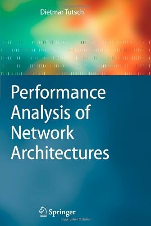 Bild des Verkufers fr Performance Analysis of Network Architectures by Tutsch, Dietmar [Paperback ] zum Verkauf von booksXpress