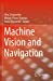 Bild des Verkufers fr Machine Vision and Navigation [Soft Cover ] zum Verkauf von booksXpress