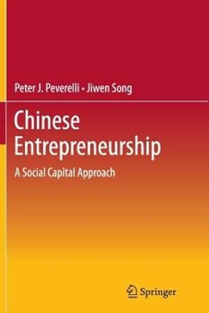 Image du vendeur pour Chinese Entrepreneurship: A Social Capital Approach by Peverelli, Peter J. [Paperback ] mis en vente par booksXpress