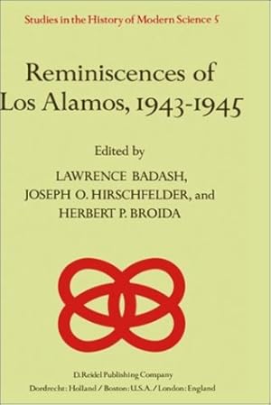 Imagen del vendedor de Reminiscences of Los Alamos 1943â"1945 (Studies in the History of Modern Science) [Hardcover ] a la venta por booksXpress