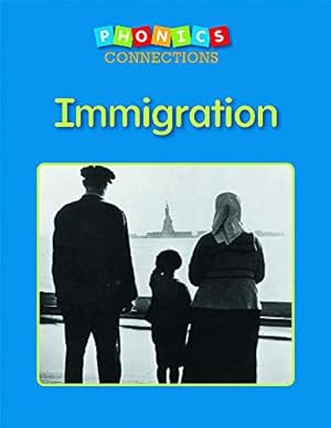 Bild des Verkufers fr Immigration (Phonics Connections) by Ray, Liz [Hardcover ] zum Verkauf von booksXpress